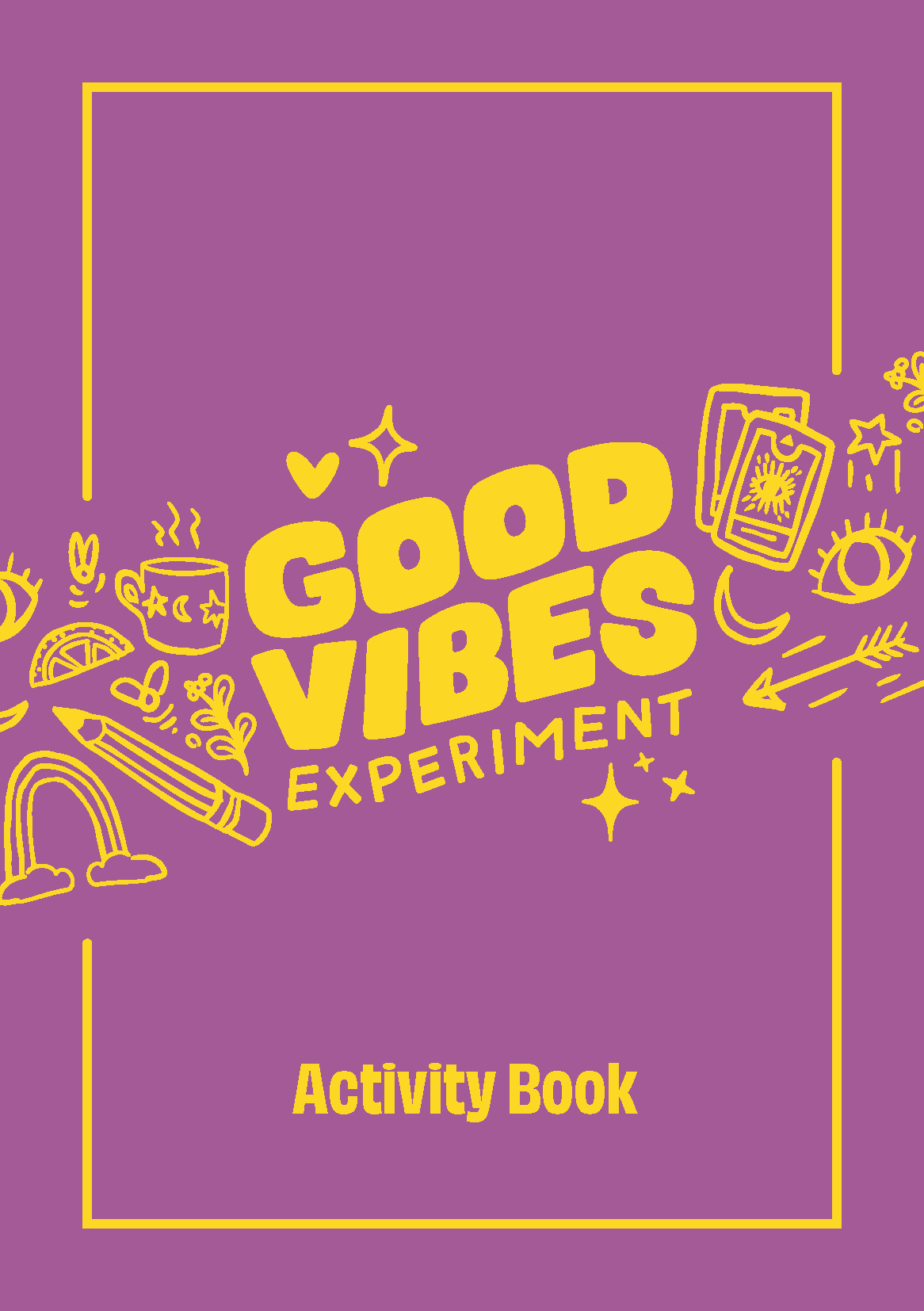 Front cover of the Good Vibes Experiment Activity Book